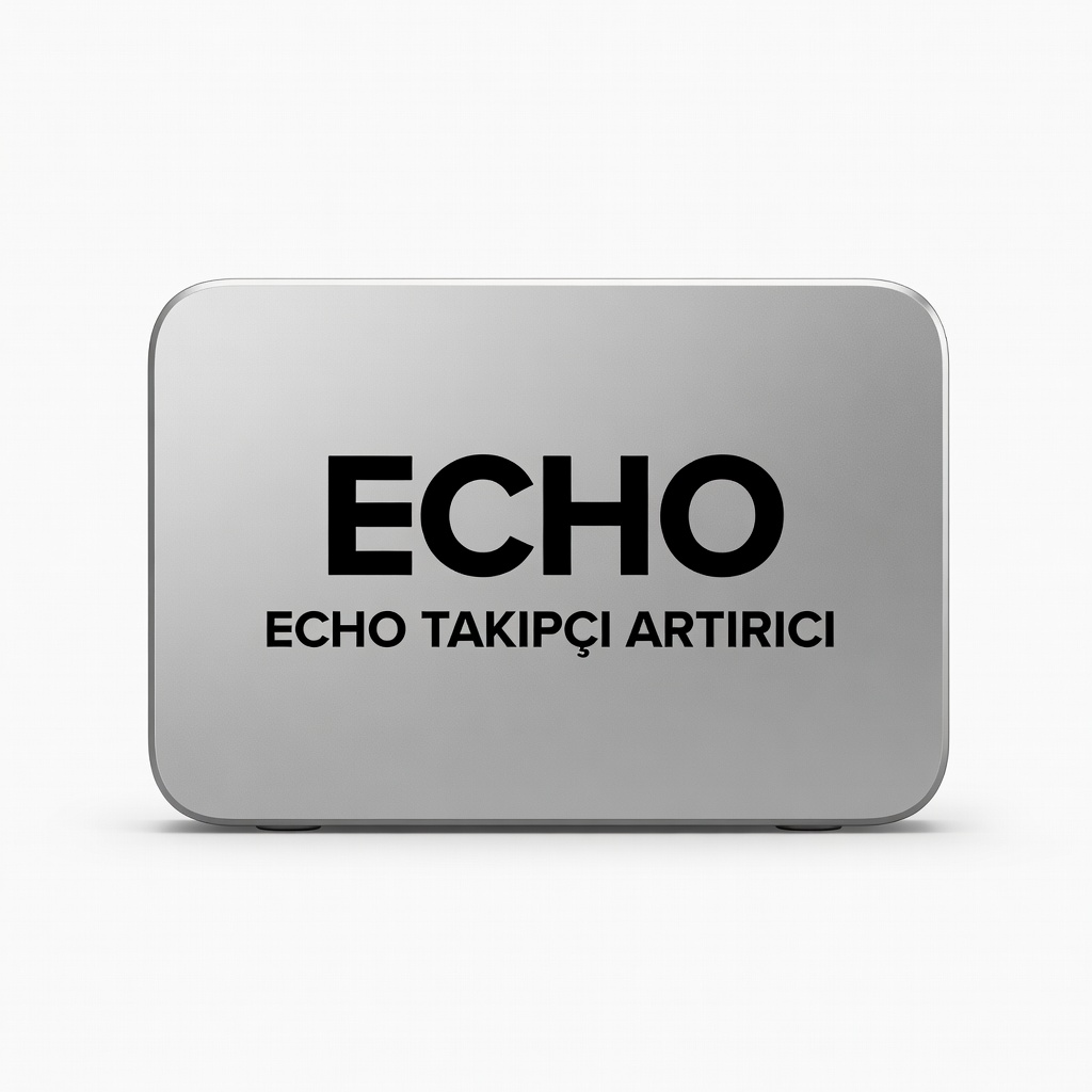 Echo Takipçi Artırıcı